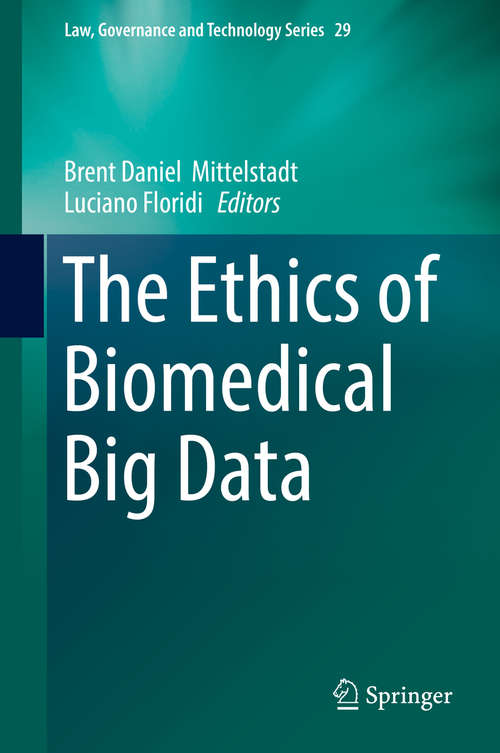 Book cover of The Ethics of Biomedical Big Data (1st ed. 2016) (Law, Governance and Technology Series #29)