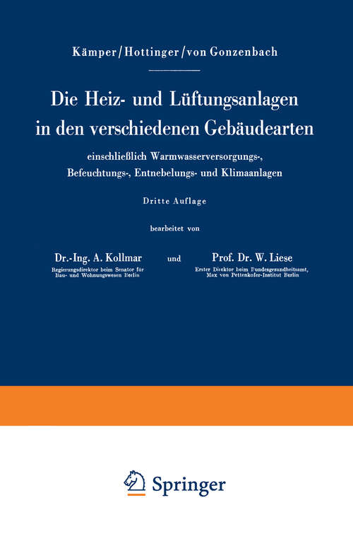 Book cover of Die Heiz- und Lüftungsanlagen in den verschiedenen Gebäudearten einschließlich Warmwasserversorgungs-, Befeuchtungs-, Entnebelungs- und Klimaanlagen (3. Aufl. 1954)