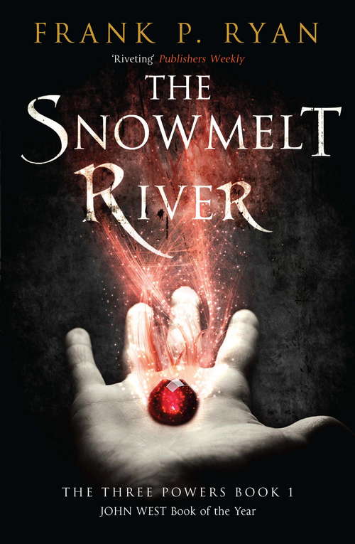 Book cover of The Snowmelt River: The Three Powers Book 1 (The Three Powers Quartet #1)