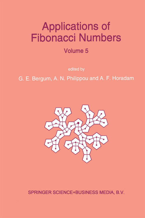 Book cover of Applications of Fibonacci Numbers: Proceedings of ‘The Fifth International Conference on Fibonacci Numbers and Their Applications’, The University of St. Andrews, Scotland, July 20—July 24, 1992 (1993)