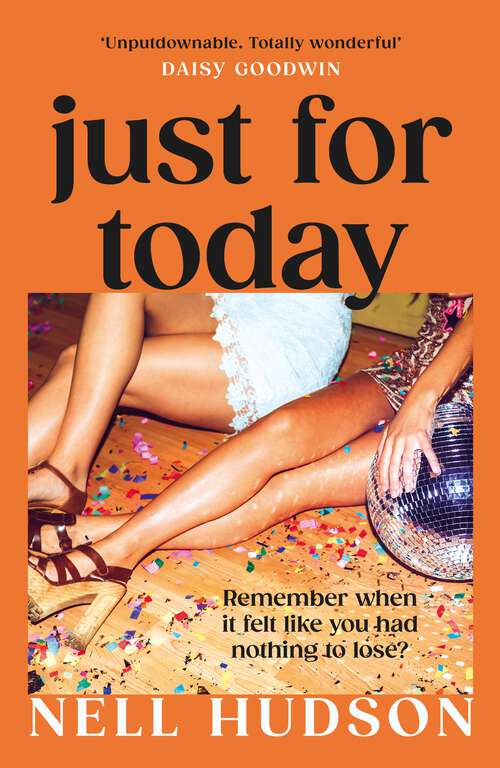 Book cover of Just For Today: The party has to end sometime...