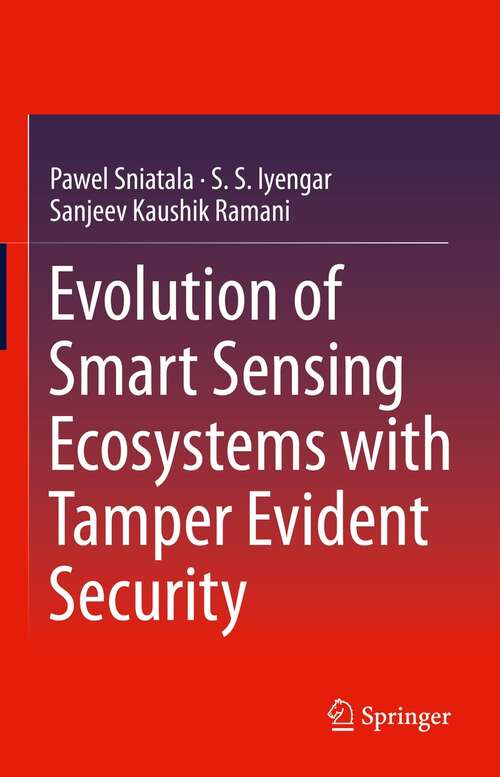 Book cover of Evolution of Smart Sensing Ecosystems with Tamper Evident Security (1st ed. 2021)
