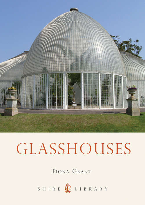 Book cover of Glasshouses (Shire Library #747)