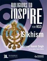 Book cover of Religions to InspiRE for KS3: Sikhism Pupils Book (PDF) (INSP Ser.)