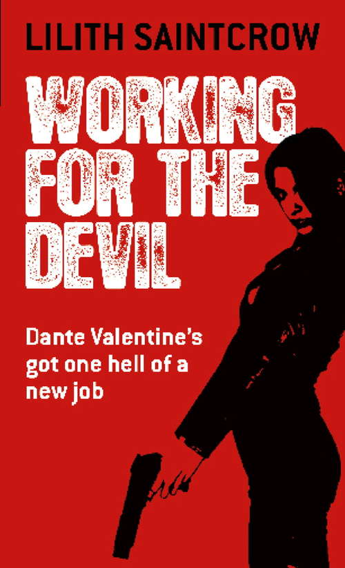 Book cover of Working For The Devil: The Dante Valentine Novels: Book One (Dante Valentine Novels #1)