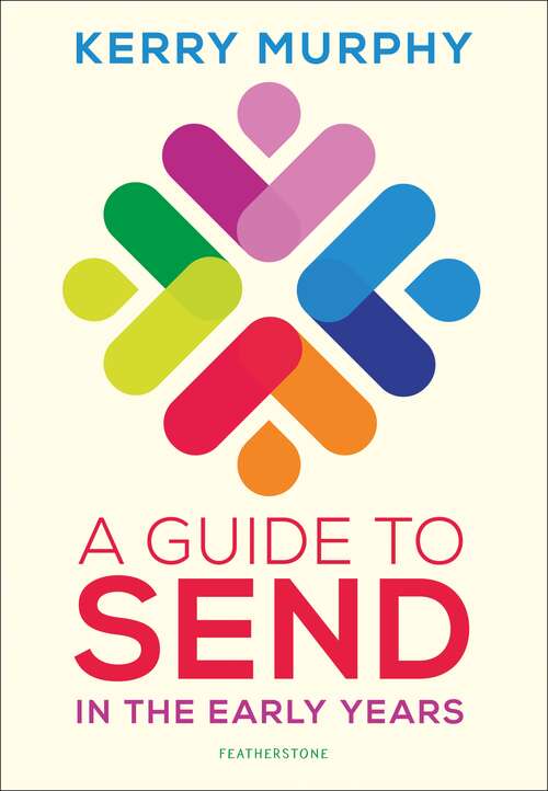 Book cover of A Guide to SEND in the Early Years: Supporting children with special educational needs and disabilities