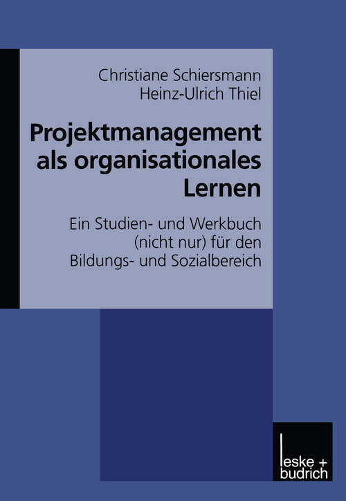 Book cover of Projektmanagement als organisationales Lernen: Ein Studien- und Werkbuch (nicht nur) für den Bildungs- und Sozialbereich (2000)