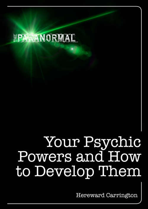Book cover of Your Psychic Powers and How to Develop Them (The Paranormal)