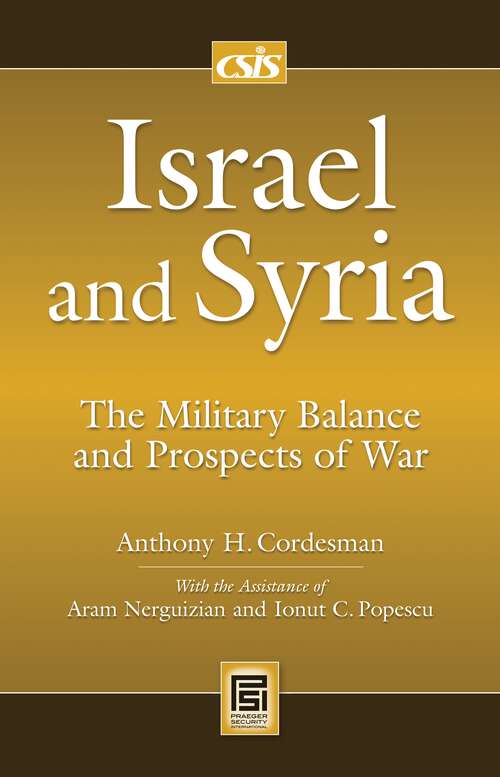 Book cover of Israel and Syria: The Military Balance and Prospects of War (Praeger Security International)