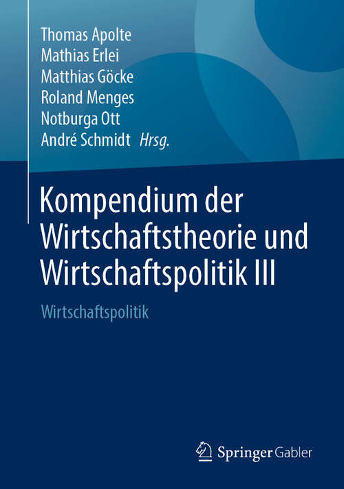 Book cover of Kompendium der Wirtschaftstheorie und Wirtschaftspolitik III: Wirtschaftspolitik (1. Aufl. 2019)