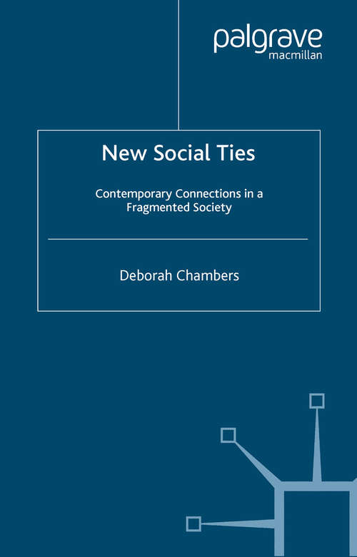 Book cover of New Social Ties: Contemporary Connections in a Fragmented Society (2006)
