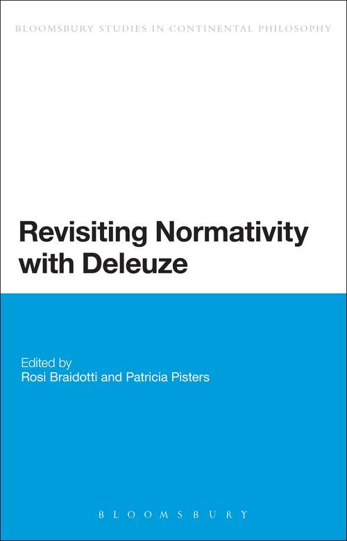 Book cover of Revisiting Normativity with Deleuze (Bloomsbury Studies in Continental Philosophy)