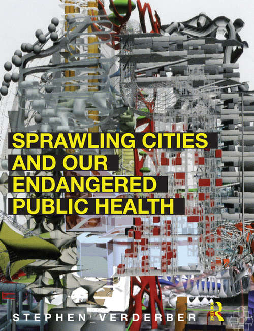 Book cover of Sprawling Cities and Our Endangered Public Health