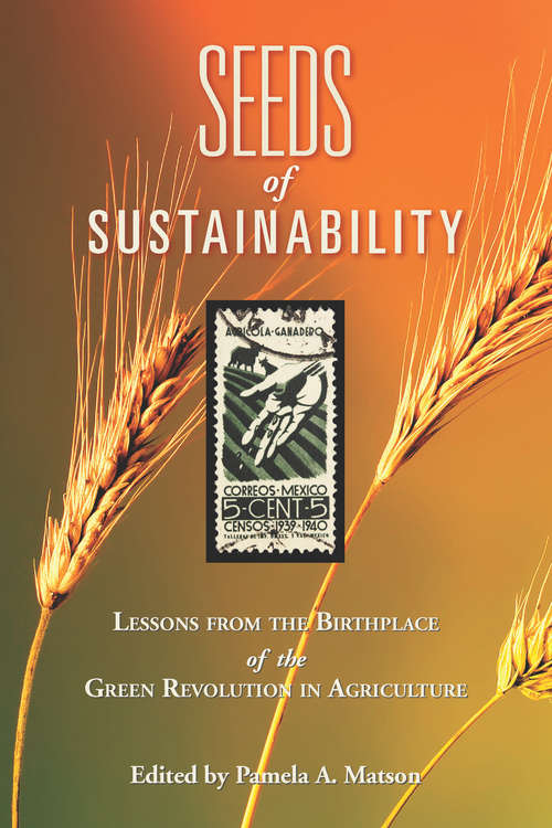 Book cover of Seeds of Sustainability: Lessons from the Birthplace of the Green Revolution in Agriculture (2012)