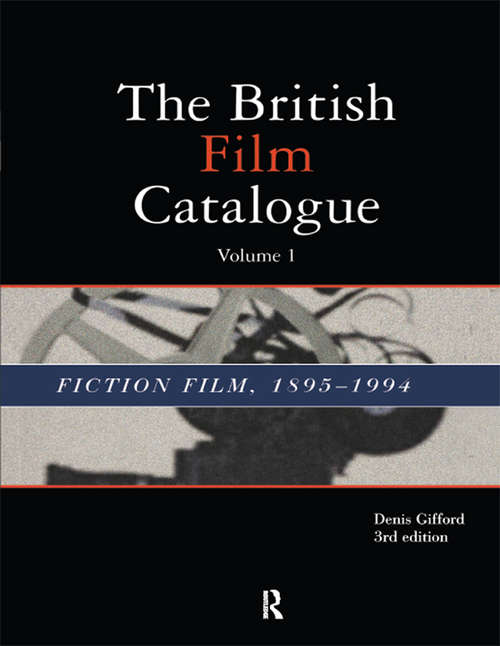 Book cover of The British Film Catalogue: The Fiction Film