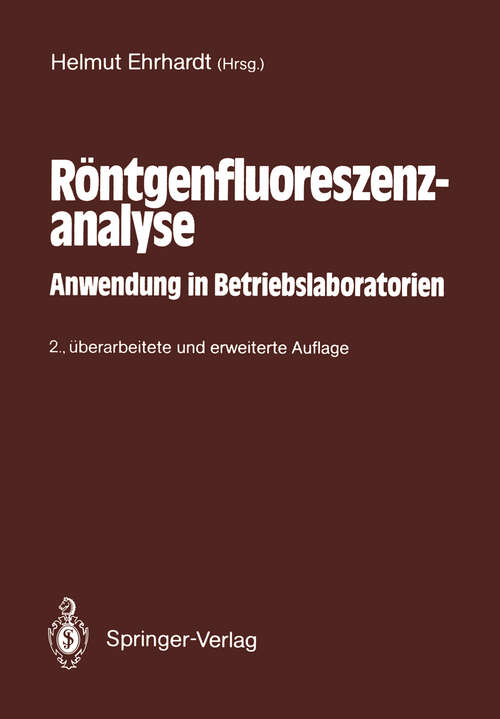 Book cover of Röntgenfluoreszenzanalyse: Anwendung in Betriebslaboratorien (2. Aufl. 1989)