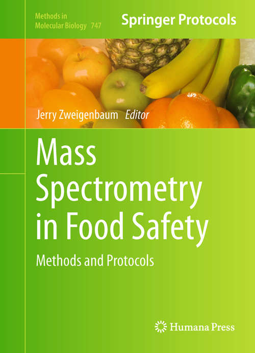 Book cover of Mass Spectrometry in Food Safety: Methods and Protocols (2011) (Methods in Molecular Biology #747)