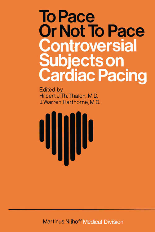 Book cover of To Pace or not to Pace: Controversial Subjects in Cardiac Pacing (1978)