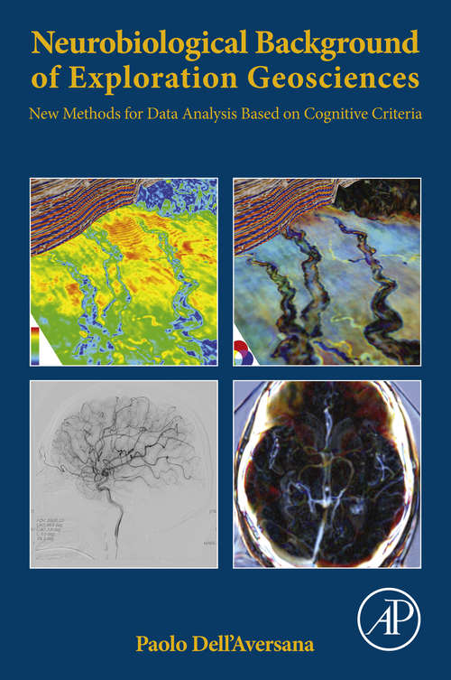 Book cover of Neurobiological Background of Exploration Geosciences: New Methods for Data Analysis Based on Cognitive Criteria