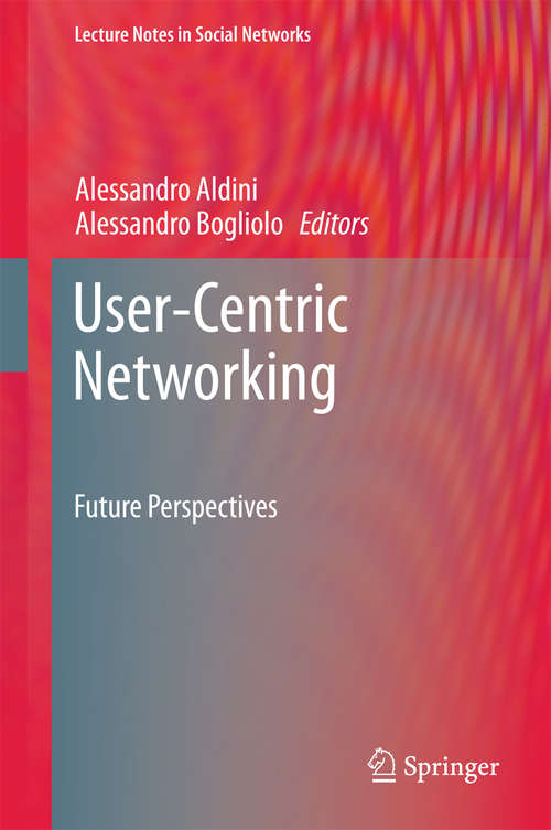 Book cover of User-Centric Networking: Future Perspectives (2014) (Lecture Notes in Social Networks)