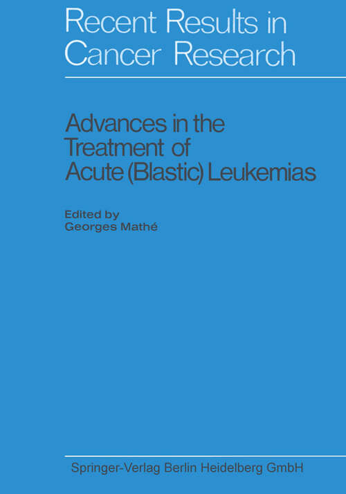 Book cover of Advances in the Treatment of Acute (1970) (Recent Results in Cancer Research: 30 )