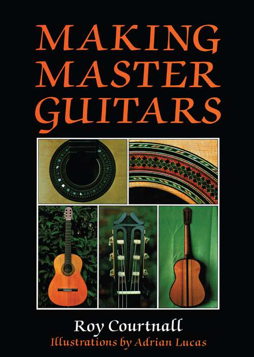 Book cover of Making Master Guitars