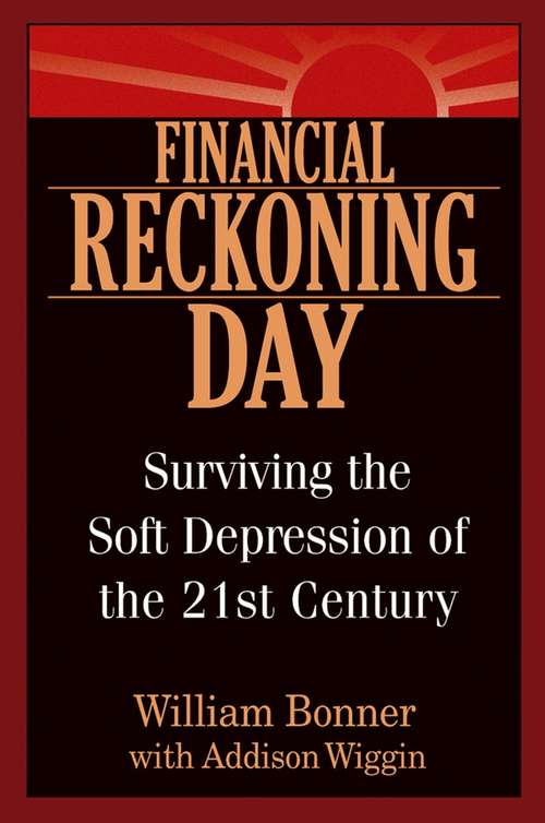 Book cover of Financial Reckoning Day: Surviving the Soft Depression of the 21st Century (Agora Series #47)