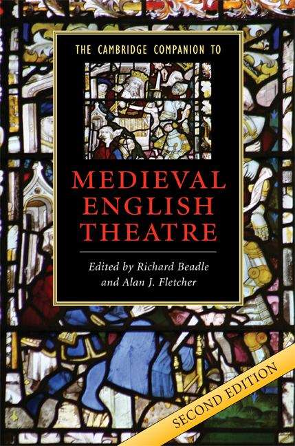 Book cover of The Cambridge Companion To Medieval English Theatre (2) (Cambridge Companions To Literature Ser. (PDF))