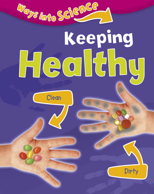 Book cover of Keeping Healthy (Ways Into Science #8)