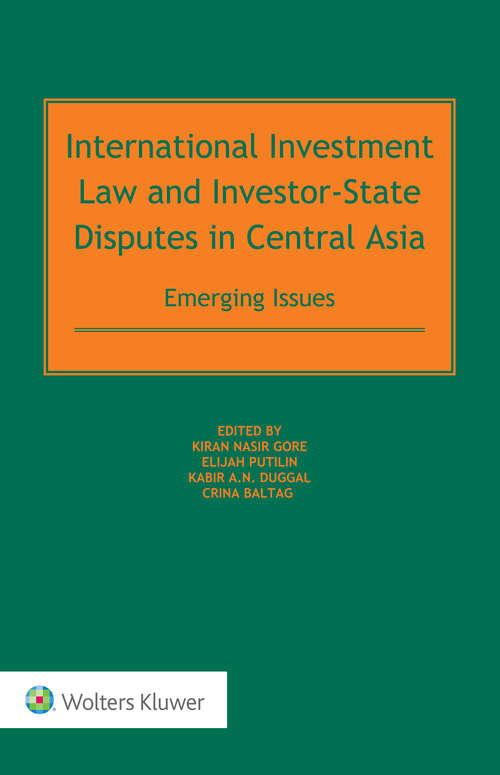 Book cover of International Investment Law and Investor-State Disputes in Central Asia: Emerging Issues
