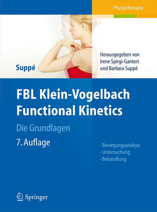 Book cover of FBL Klein-Vogelbach Functional Kinetics Die Grundlagen: Bewegungsanalyse, Untersuchung, Behandlung (7. Aufl. 2014)