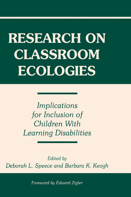 Book cover of Research on Classroom Ecologies: Implications for Inclusion of Children With Learning Disabilities