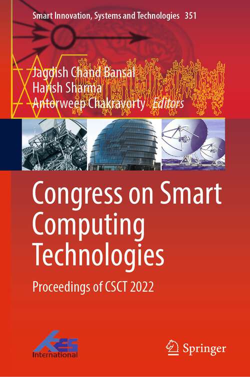 Book cover of Congress on Smart Computing Technologies: Proceedings of CSCT 2022 (1st ed. 2023) (Smart Innovation, Systems and Technologies #351)