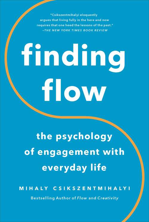 Book cover of Finding Flow: The Psychology Of Engagement With Everyday Life