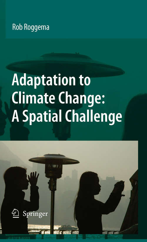 Book cover of Adaptation to Climate Change: A Spatial Challenge (2009)