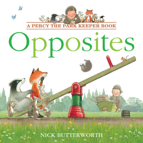 Book cover of Opposites (Percy the Park Keeper)