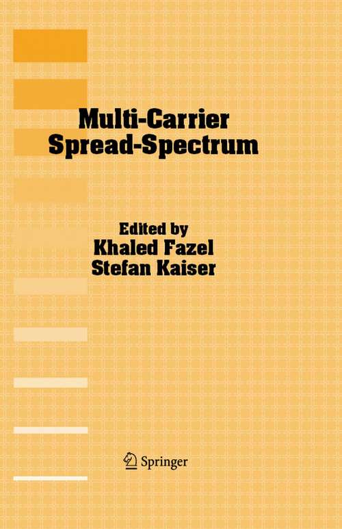 Book cover of Multi-Carrier Spread-Spectrum: Proceedings from the 5th International Workshop, Oberpfaffenhofen, Germany, September 14-16, 2005 (2006) (Lecture Notes In Electrical Engineering Ser. #1)