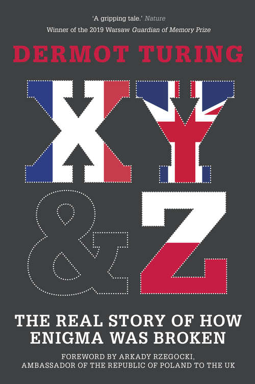 Book cover of X, Y & Z: The Real Story of How Enigma Was Broken (2)