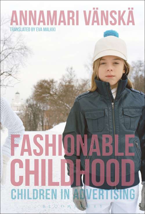 Book cover of Fashionable Childhood: Children in Advertising