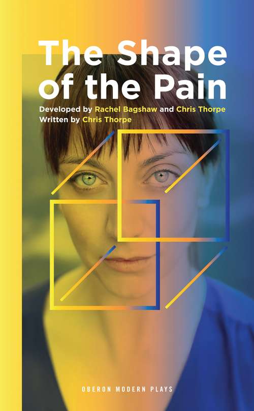 Book cover of The Shape of the Pain (Oberon Modern Plays)