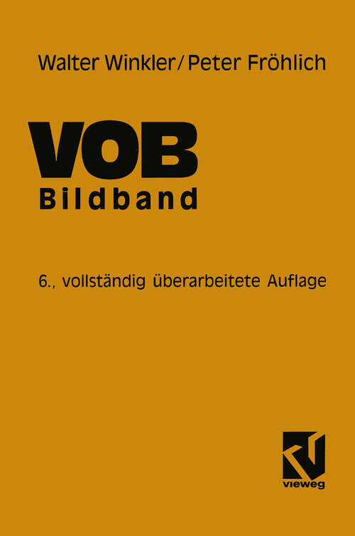 Book cover of VOB Verdingungsordnung für Bauleistungen: Bildband Abrechnung von Bauleistungen (6. Aufl. 1997)