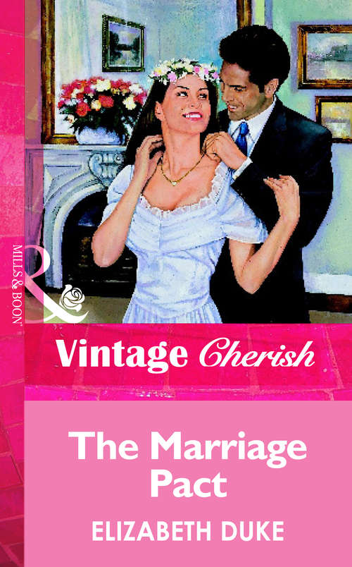 Book cover of The Marriage Pact (ePub First edition) (Mills And Boon Vintage Cherish Ser.)