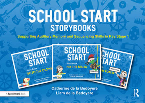 Book cover of School Start Storybooks: Supporting Auditory Memory and Sequencing Skills in Key Stage 1 (School Start)