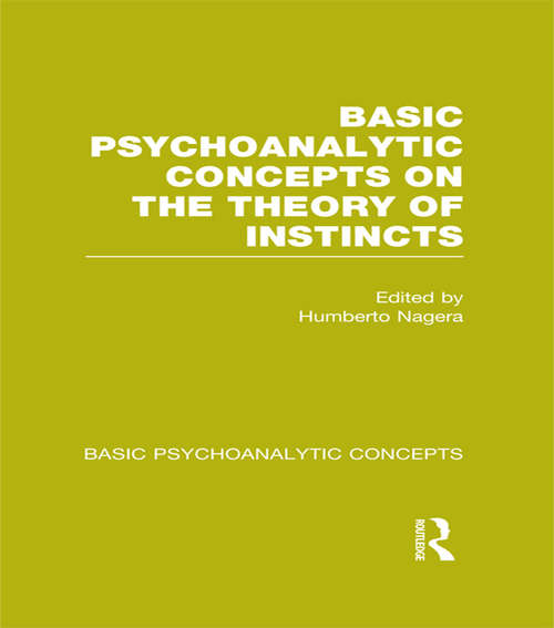Book cover of Basic Psychoanalytic Concepts on the Theory of Instincts (Basic Psychoanalytic Concepts)