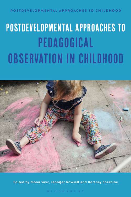 Book cover of Postdevelopmental Approaches to Pedagogical Observation in Childhood (Postdevelopmental Approaches to Childhood)