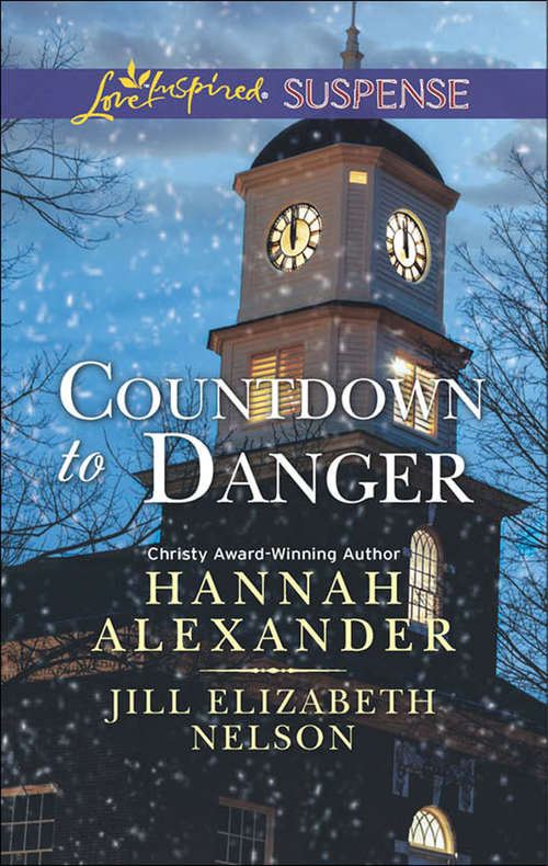 Book cover of Countdown to Danger: Alive After New Year / New Year's Target (ePub First edition) (Mills And Boon Love Inspired Suspense Ser.)