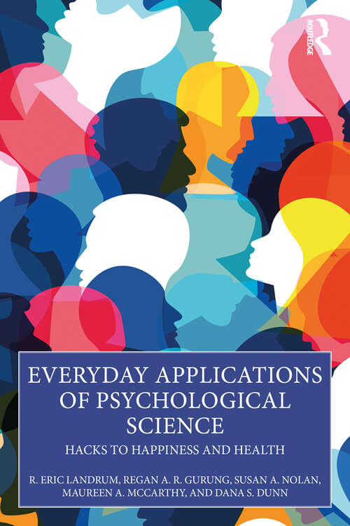 Book cover of Everyday Applications of Psychological Science: Hacks to Happiness and Health