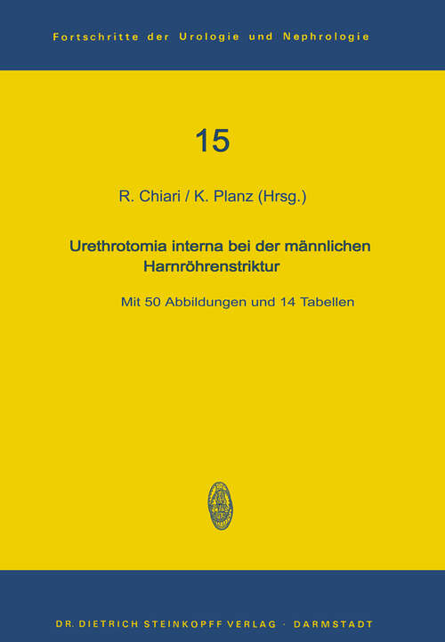Book cover of Urethrotomia interna bei der männlichen Harnröhrenstriktur (1979) (Fortschritte der Urologie und Nephrologie #15)