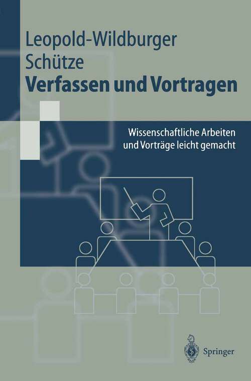 Book cover of Verfassen und Vortragen: Wissenschaftliche Arbeiten und Vorträge leicht gemacht (2002) (Springer-Lehrbuch)