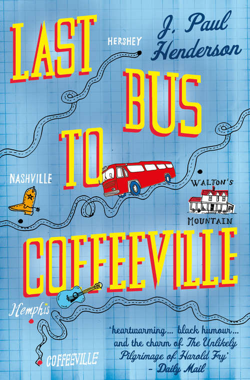 Book cover of Last Bus to Coffeeville: A heartwarming story of love and friendship